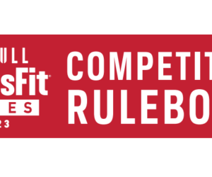Breaking down the 2023 CrossFit Competition Rulebook